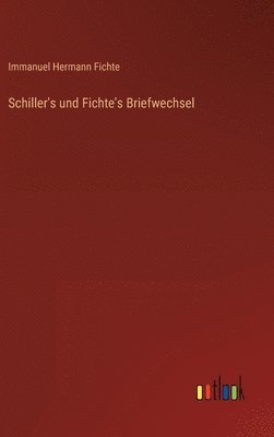 bokomslag Schiller's und Fichte's Briefwechsel