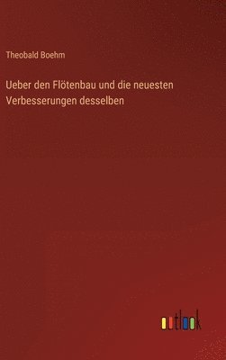 bokomslag Ueber den Fltenbau und die neuesten Verbesserungen desselben