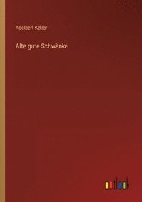 bokomslag Alte gute Schwanke