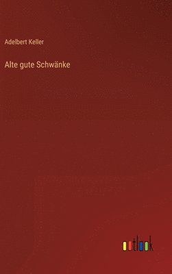 Alte gute Schwänke