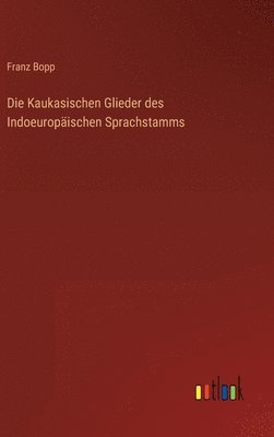 bokomslag Die Kaukasischen Glieder des Indoeuropischen Sprachstamms