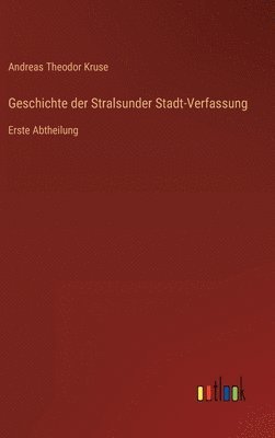 bokomslag Geschichte der Stralsunder Stadt-Verfassung