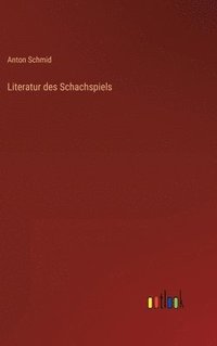 bokomslag Literatur des Schachspiels