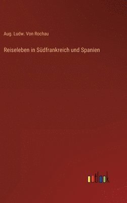 bokomslag Reiseleben in Südfrankreich und Spanien