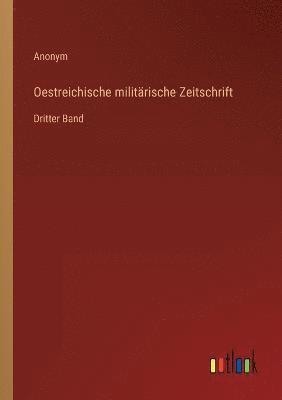 bokomslag Oestreichische militarische Zeitschrift