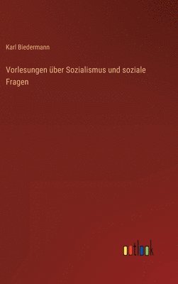 Vorlesungen ber Sozialismus und soziale Fragen 1