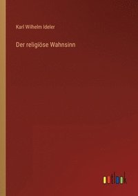 bokomslag Der religioese Wahnsinn