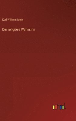 bokomslag Der religise Wahnsinn