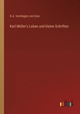 bokomslag Karl Müller's Leben und kleine Schriften