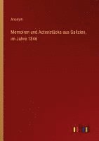 bokomslag Memoiren und Actenstucke aus Galizien, im Jahre 1846