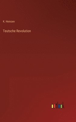 bokomslag Teutsche Revolution