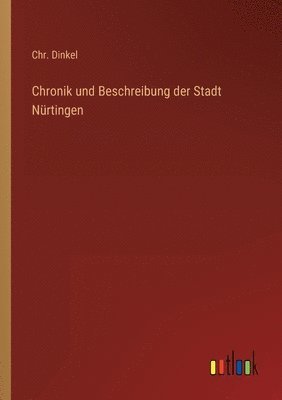 Chronik und Beschreibung der Stadt Nürtingen