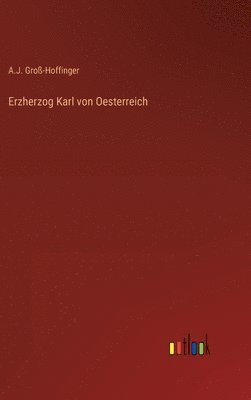 bokomslag Erzherzog Karl von Oesterreich