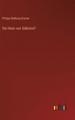 Die Hexe von Gbistorf 1