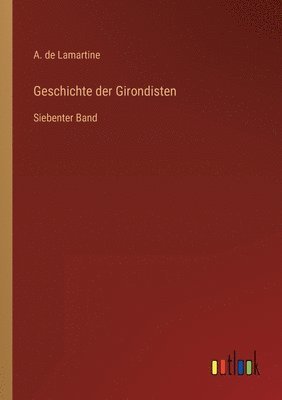 bokomslag Geschichte der Girondisten