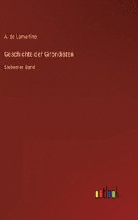 bokomslag Geschichte der Girondisten