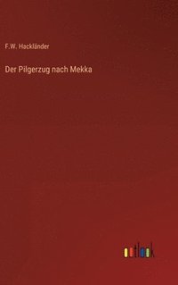 bokomslag Pilgerzug nach Mekka