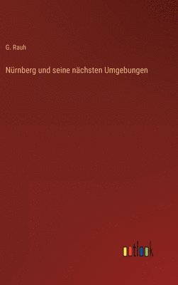 bokomslag Nürnberg und seine nächsten Umgebungen