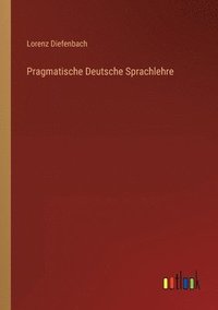 bokomslag Pragmatische Deutsche Sprachlehre