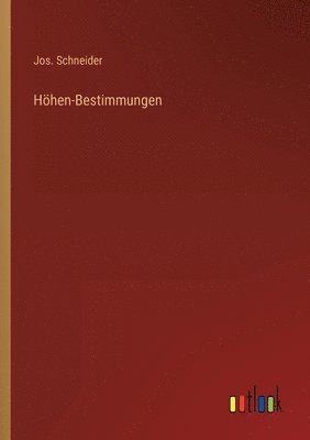 Jos Schneider, Jos. Schneider - Höhen-Bestimmungen, Häftad