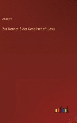 bokomslag Zur Kenntniß der Gesellschaft Jesu