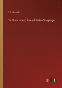 bokomslag Die Gracche und ihre nchsten Vorgnger