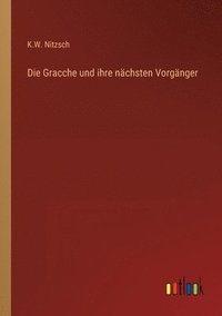 bokomslag Gracche und ihre nächsten Vorgänger