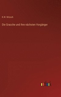 bokomslag Die Gracche und ihre nchsten Vorgnger