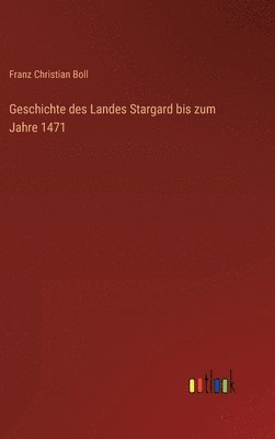 Geschichte des Landes Stargard bis zum Jahre 1471 1