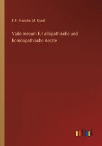 bokomslag Vade mecum fr allopathische und homopathische Aerzte