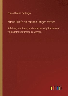 Kurze Briefe an meinen langen Vetter 1