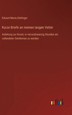 Kurze Briefe an meinen langen Vetter