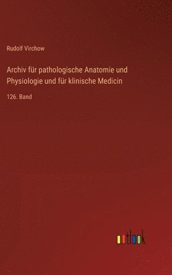 Archiv für pathologische Anatomie und Physiologie und für klinische Medicin