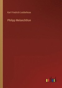 bokomslag Philipp Melanchthon