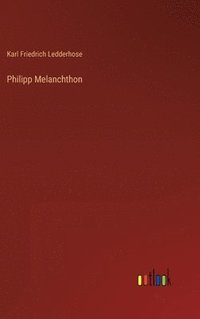 bokomslag Philipp Melanchthon