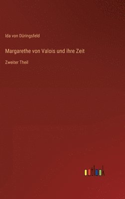 Margarethe von Valois und ihre Zeit 1