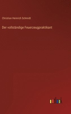 bokomslag Der vollstndige Feuerzeugpraktikant