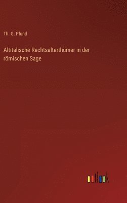 bokomslag Altitalische Rechtsalterthmer in der rmischen Sage