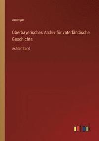 bokomslag Oberbayerisches Archiv fr vaterlndische Geschichte