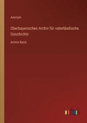 Oberbayerisches Archiv für vaterländische Geschichte