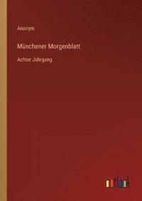bokomslag Münchener Morgenblatt