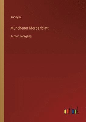 bokomslag Münchener Morgenblatt