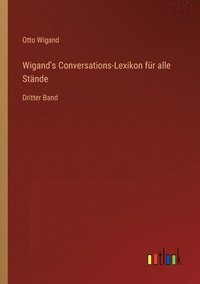 bokomslag Wigand's Conversations-Lexikon fr alle Stnde