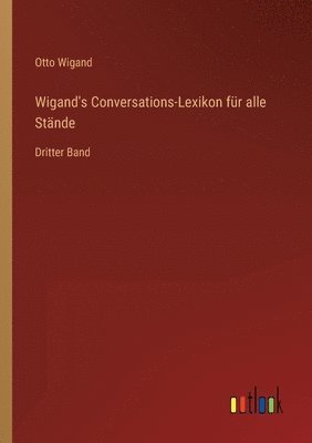 bokomslag Wigand's Conversations-Lexikon fr alle Stnde