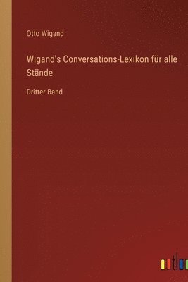 Wigand's Conversations-Lexikon für alle Stände