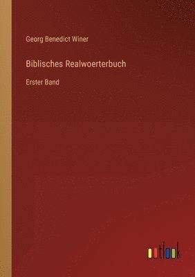 Biblisches Realwoerterbuch 1