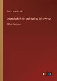 bokomslag Quartalschrift für praktisches Schulwesen