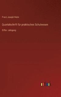 bokomslag Quartalschrift für praktisches Schulwesen