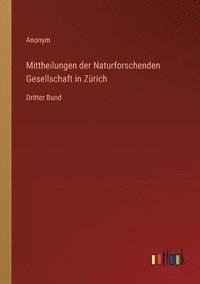 bokomslag Mittheilungen der Naturforschenden Gesellschaft in Zürich