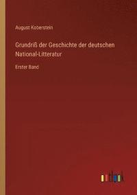 bokomslag Grundri der Geschichte der deutschen National-Litteratur